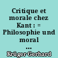 Critique et morale chez Kant : = Philosophie und moral in der Kantischen kritik