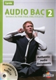 Audio bac 2 : sections S, ES, STI2D, STD2A, STMG, ST2S et STL : authentic audio documents