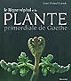 La plante primordiale de Goethe et le règne végétal : des lichens aux plantes supérieures
