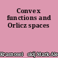 Convex functions and Orlicz spaces