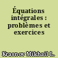 Équations intégrales : problèmes et exercices