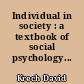 Individual in society : a textbook of social psychology...