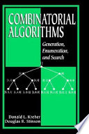 Combinatorial algorithms : generation, enumeration, and search