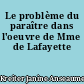 Le problème du paraître dans l'oeuvre de Mme de Lafayette