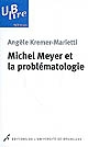 Michel Meyer et la problématologie