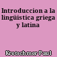 Introduccion a la lingüistica griega y latina