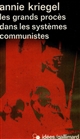 Les grands procès dans les systèmes communistes : la pédagogie infernale