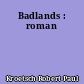 Badlands : roman