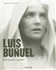 Luis Buñuel : une chimère 1900-1983