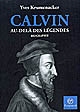 Calvin : au-delà des légendes