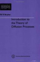 Introduction to the theory of diffusion processes