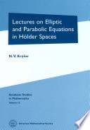 Lectures on elliptic and parabolic equations in Hölder spaces