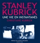 Stanley Kubrick : une vie en instantanés