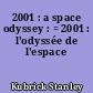 2001 : a space odyssey : = 2001 : l'odyssée de l'espace