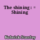 The shining : = Shining