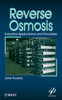 Reverse osmosis : design, processes, and applications for engineers