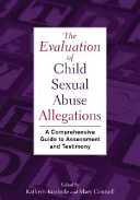 The evaluation of child sexual abuse allegations : a comprehensive guide to assessment and testimony