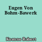 Eugen Von Bohm-Bawerk