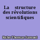 La 	structure des révolutions scientifiques