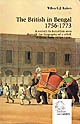 The British in Bengal 1756-1773 : a society in transition seen through the biography of a rebel : William Bolts (1739-1808)