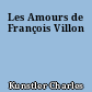 Les Amours de François Villon
