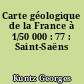 Carte géologique de la France à 1/50 000 : 77 : Saint-Saëns