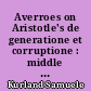 Averroes on Aristotle's de generatione et corruptione : middle commentary and epitome