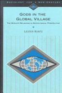 Gods in the global village : the world's religions in sociological perspective