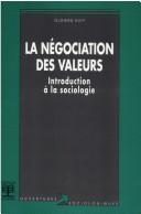 La négociation des valeurs : introduction à la sociologie