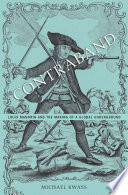 Contraband : Louis Mandrin and the making of a global underground