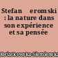 Stefan Żeromski : la nature dans son expérience et sa pensée