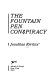 The fountain pen conspiracy