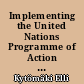 Implementing the United Nations Programme of Action on Small Arms and Light Weapons : analysis of reports submitted by States in 2003 : executive summary