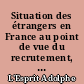 Situation des étrangers en France au point de vue du recrutement, petit manuel théorique et pratique d'extranéité à l'usage des mairies