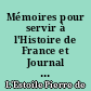 Mémoires pour servir à l'Histoire de France et Journal d'Henry III et d'Henry IV : 1