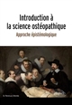 Introduction à la science ostéopathique : approche épistémologique
