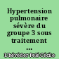 Hypertension pulmonaire sévère du groupe 3 sous traitement spécifique : une étude rétrospective sur 30 patients au CHU de Nantes