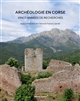 Archéologie en Corse : vingt années de recherche : [actes du colloque d'Ajaccio, novembre 2017]