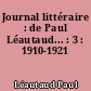 Journal littéraire : de Paul Léautaud... : 3 : 1910-1921