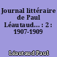 Journal littéraire de Paul Léautaud... : 2 : 1907-1909