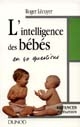 L'intelligence des bébés : en 40 questions