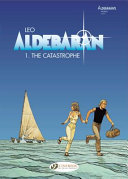 Aldebaran : [1] : 1. the catastrophe [incl. ] 2. the blonde