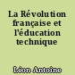 La Révolution française et l'éducation technique