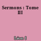Sermons : Tome III