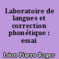 Laboratoire de langues et correction phonétique : essai méthodologique