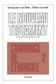 Introduction à la Bible : Tome 3 : Introduction critique au Nouveau Testament : Volume 2 : L'Annonce de l'Évangile