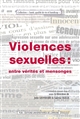 Violences sexuelles : Entre vérités et mensonges