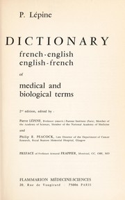 Dictionnaire français-anglais, anglais-français des termes médicaux et biologiques : Dictionary French-English, English-French of medical and biological terms