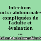 Infections intra-abdominales compliquées de l'adulte et évaluation d'un protocole local d'antibiothérapie probabiliste au CHU de Nantes