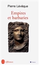 Empires et barbaries : IIIe siècle avant J.-C.-Ier siècle après J.-C.